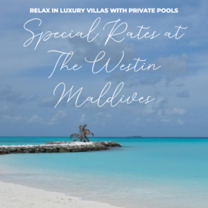 THE WESTIN MALDIVES MIRIANDHOO RESORT - Special Rates
